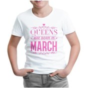 Resim Burç - Queens Born In March 2 Beyaz Çocuk Tshirt 