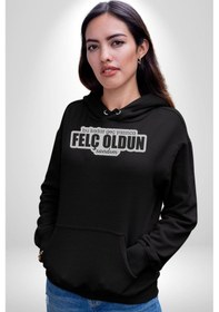 Resim Bu Kadar Geç Yazınca Felç Oldun Sandım Yazılı Kadın Erkek Siyah Kapüşonlu Sweatshirt Hoodie Siyah 