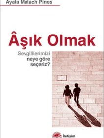 Resim İletişim Yayınları Aşık Olmak: Sevgililerimizi Neye Göre Seçeriz 