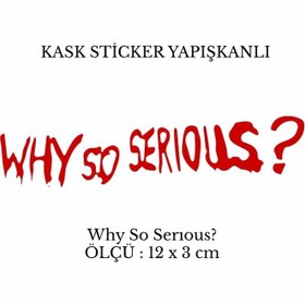 Resim Motor Kask Sticker WHY SO SERIOUS Kırmızı 