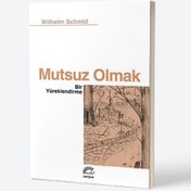 Resim Mutsuz Olmak Bir Yüreklendirme 