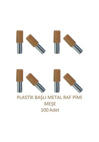 Resim Plastik Başlı Metal Raf Pimi, Meşe 100 Adet Meşe 