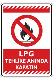 Resim isgtabelam 15x20cm/fosforlukompozit/Lpg Tehlike Anında Kapatın 