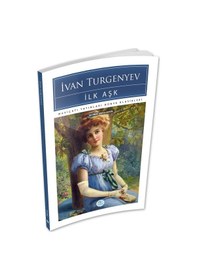 Resim İlk Aşk - İvan Turgenyev - Maviçatı (dünya Klasikleri) 