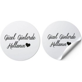 Resim Güzel Günlerde Kullanın Yuvarlak Sticker Beyaz Zemin 4x4 Cm 100 Adet Diğer 