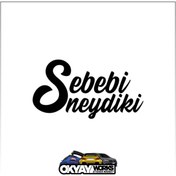 Resim OkyayWorks Sebebi Neydiki Sticker - Siyah 