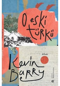 Resim O Eski Türkü / Kevin Barry 