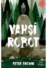 Resim Vahşi Robot - Peter Brown - Hep Kitap 