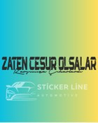 Resim arbüka Zaten cesur olsalar stıcker 
