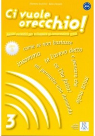 Resim Ci Vuole Orecchio 3 + CD (İtalyanca Dinleme B2-C1) - Katia D'Angelo - Filomena Anzivino - Nüans 