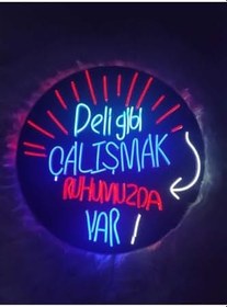 Resim dekoraven Deli Gibi Çalışmak Neon Yazı Tabela, deli1s 