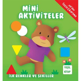 Resim Mini Aktiviteler - İlk Renkler ve Şekiller (Yeşil Kitap) 