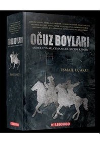Resim Oğuz Boyları: Aşiret - Oymak - Cemaatler - Şecere Kitabı - İsmail Uçakcı - Bilgeoğuz Yayınları 
