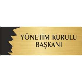 Resim Özarslan Dizayn Metal Departman Kapı İsimliği, Yönlendirme levhası Yönetim Kurulu Başkanı 10X20 Cm Altın Renk 