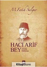 Resim Hacı Arif Bey - M. Fatih Salgar - Ötüken Neşriyat 