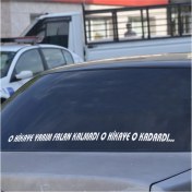 Resim O Hikaye Yarım Felan Kalmadı O Hikaye O Kadardı Yazı Özel Yeni Sticker 90 cm 