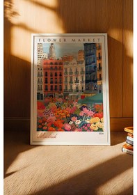 Resim Madrid İspanya Çerçeveli Tablo Seyahat Severlere Salon Ve Ofis İçin Estetik Duvar Dekoru Travel Flower Market 