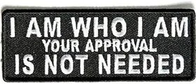 Resim I Am Who I Am Your Approval Not Needed Motosiklet MC Biker Yelek Demir veya Yama Üzerinde Dikiş. 