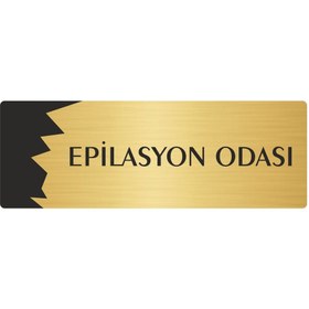 Resim Özarslan Dizayn Metal Departman Kapı İsimliği, Yönlendirme levhası Epilasyon Odası 5X20 Cm Altın Renk 