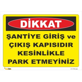 Resim Vizyon Trafik Şantiye Giriş Ve Çıkiş Kapısıdır Kesinlikle Park Etmeyiniz Levhası 