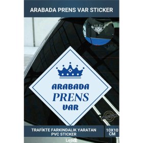 Resim Letsii Arabada Prens Var 10X10 cm Araba Camı Bebek Uyarı Stickerı 