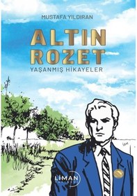 Resim Altın Rozet-Yaşanmış Hikayeler - Mustafa Yıldıran - Liman Yayınevi 