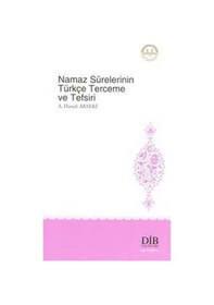 Resim Namaz Surelerinin Türkçe Terceme ve Tefsiri / Ahmet Hamdi Akseki 