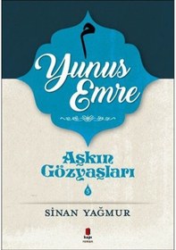 Resim Yunus Emre-Aşkın Gözyaşları 5 - Sinan Yağmur - Kapı Yayınları 