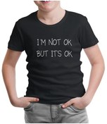 Resim Not Ok But Ok Siyah Çocuk Tshirt 