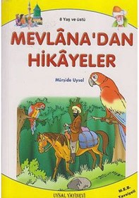 Resim Mevlana'dan Hikayeler ve Öğütler - Mürşide Uysal - Uysal Yayınevi 