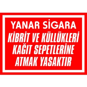 Resim İzmir Serigrafi Yanar Sigara Ve Kibritleri Kağıt Sepetlerine Atmak Yasaktır Kendinden Yapışkanlı Etiket 35 X 50 Cm 