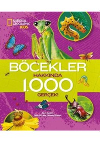 Resim National Geographic Kids - Böcekler Hakkında 1000 Gerçek - Nancy Honovich - Beta Kids 