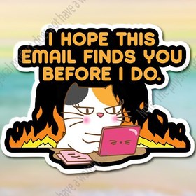Resim Bu E-posta Seni Ben Bulmadan Bulsun Umarım" Komik Kedi Ofis Mizahı Etiketi - Mat Vinil Kendinden Yapışkanlı Dekal Dizüstü Bilgisayar, Araba, Bisiklet, Pencere için - İş Arkadaşları, Meslektaşlar ve Güvenlik Gözlükleri İçin Kurumsal Hediye, Ofis Malzemeleri Kedi Temalı 