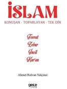 Resim İslam - Konuşan Toparlayan Tek Din - Tevrat Zebur İncil Kur'an Gece Kitaplığı