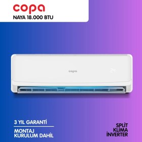 Resim Copa Naya 18.000 Btu Split Inverter Klima Montaj Dahil 