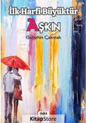 Resim İlk Harfi Büyüktür Aşkın / Gültekin Çakmak Diğer
