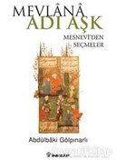 Resim Mevlana Adı Aşk - Mesneviden Seçmeler 