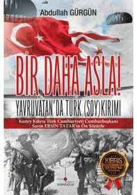 Resim Bir Daha Asla Yavruvatan'da Türk Soy Kırımı Nomos Kitap Abdullah Gürgün 