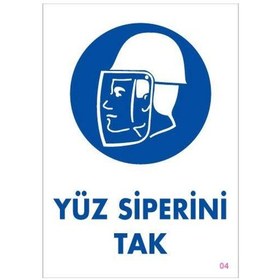 Resim Yüz Siperi Tak Uyarı Levhası 25x35 Kod:4 