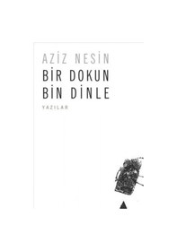 Resim Bir Dokun Bin Dinle - Aziz Nesin - Nesin Yayınevi 