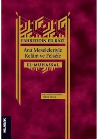 Resim Ana Meseleleriyle Kelam ve Felsefe - Fahreddin Er -Razi - Klasik Yayınları 
