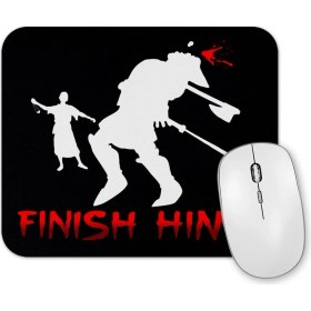 Resim Baskı Dükkanı Finish Him Mouse Pad 