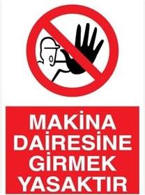 Resim Makina Dairesine Girmek Yasaktır Uyarı Tabelası - 50x70 Alüminyum Kompozit Panel - YAS34 