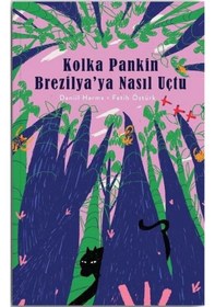 Resim Kolka Pankin Brezilya'ya Nasıl Uçtu - Daniil Harms - Nesin Yayınevi 