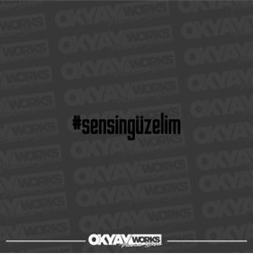 Resim OkyayWorks Sensin Güzelim Sticker 