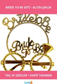 Resim Letsii Bride to Be Altın Renk Taç ve Gözlük Süs Seti 