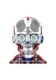 Resim Robot - Geleceğin Makineleriyle Tanışın - Andrea Mills - Tübitak Yayınları 
