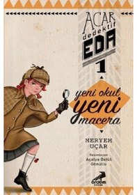 Resim Yeni Okul Yeni Macera-Acar Dedektif Eda 1 - Meryem Uçar - Erdem Çocuk 