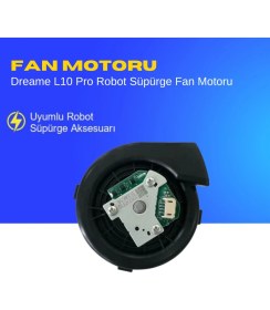 Resim Ümit Maker Dreame L10 Pro Robot Süpürge Fan Motoru 