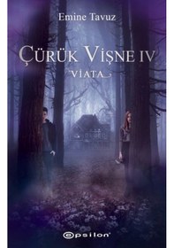 Resim Çürük Vişne 4 - Viata - Emine Yavuz - Epsilon Yayınevi 